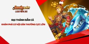 Đại Thánh Bắn Cá - Khám Phá Cơ Hội Săn Thưởng Cực Lớn