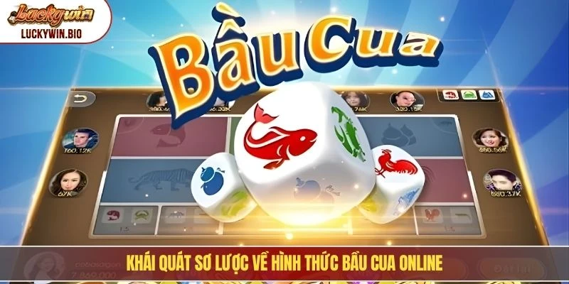 Khái quát sơ lược về hình thức bầu cua online
